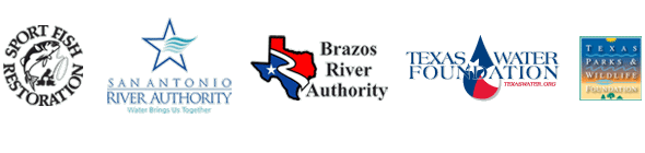 Our partners are: Sport Fish Restoration, San Antonio River Authority, Brazos River Authority and the Texas Parks and Wildlife Foundation